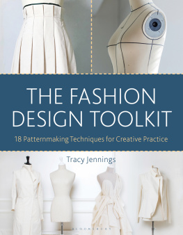 Tracy Jennings The Fashion Design Toolkit: 18 Patternmaking Techniques for Creative Practice