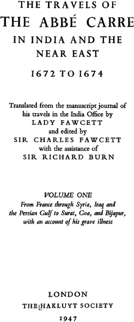 The Travels of the Abb Carr in India and the Near East 1672 to 1674 - image 5