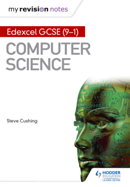 Steve Cushing - My Revision Notes: Edexcel GCSE (9-1): Computer Science