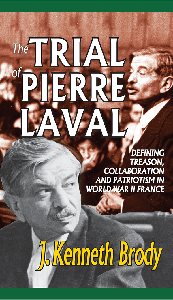 The TRIAL of PIERRE LAVAL The TRIAL of PIERRE LAVAL DEFINING TREASON - photo 1