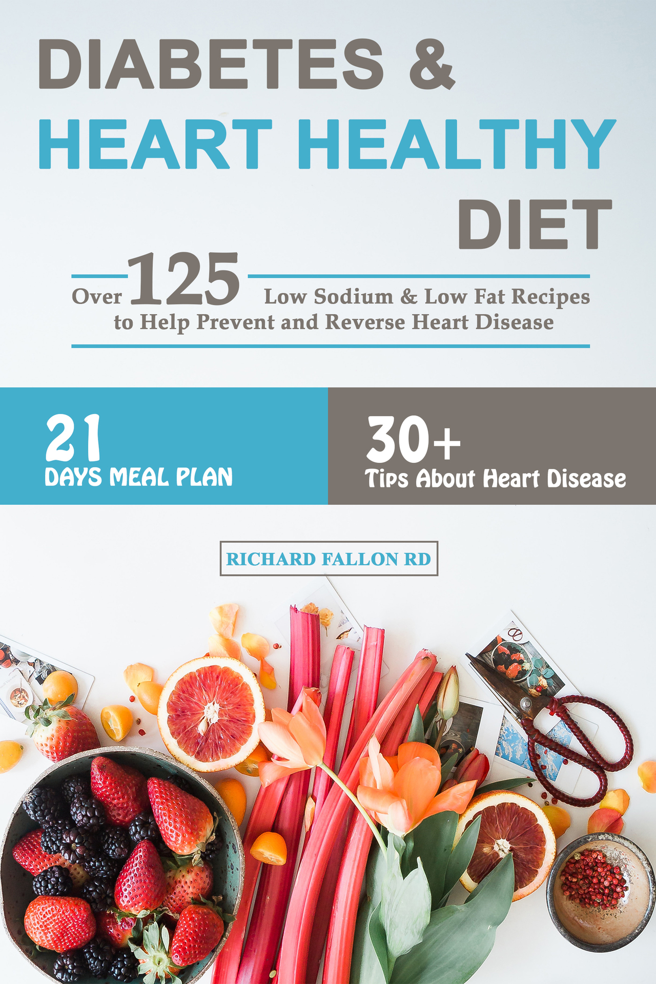 DIABETES HEART HEALTHY DIET OVER 125 LOW SODIUM LOW - photo 1