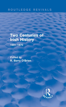 Richard Barry Obrien Two Centuries of Irish History, 1691-1870 ... 2nd Ed