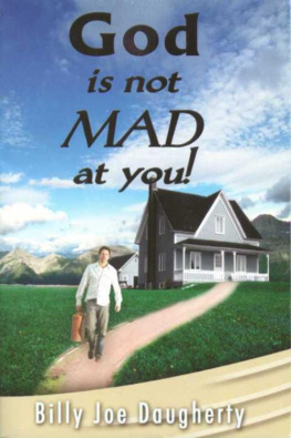 Billy Joe Daugherty - God is Not Mad at You!