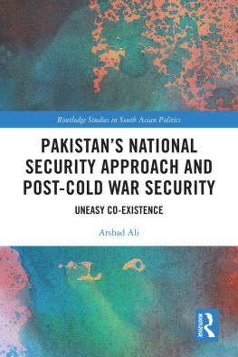 Arshad Ali - Pakistans National Security Approach and Post-Cold War Security: Uneasy Co-existence