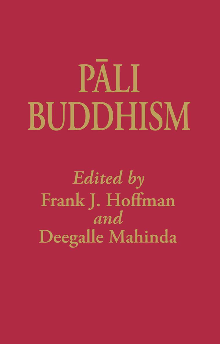 PLI BUDDHISM CURZON STUDIES IN ASIAN PHILOSOPHY Series Editors Indira - photo 1