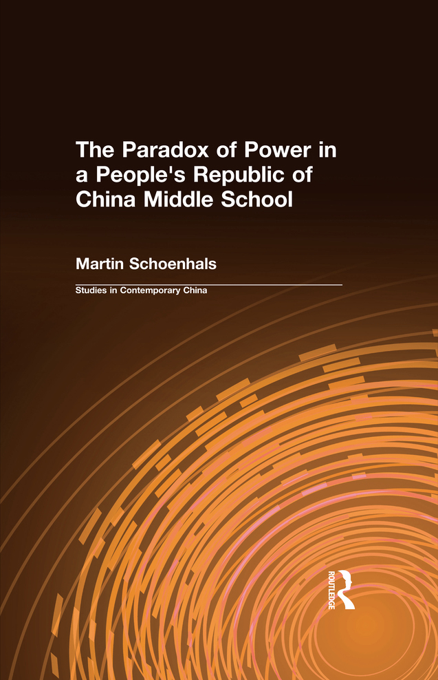 The PARADOX of POWER in a PEOPLES REPUBLIC of CHINA MIDDLE SCHOOL Studies on - photo 1