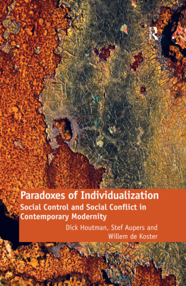 Dick Houtman - Paradoxes of Individualization: Social Control and Social Conflict in Contemporary Modernity