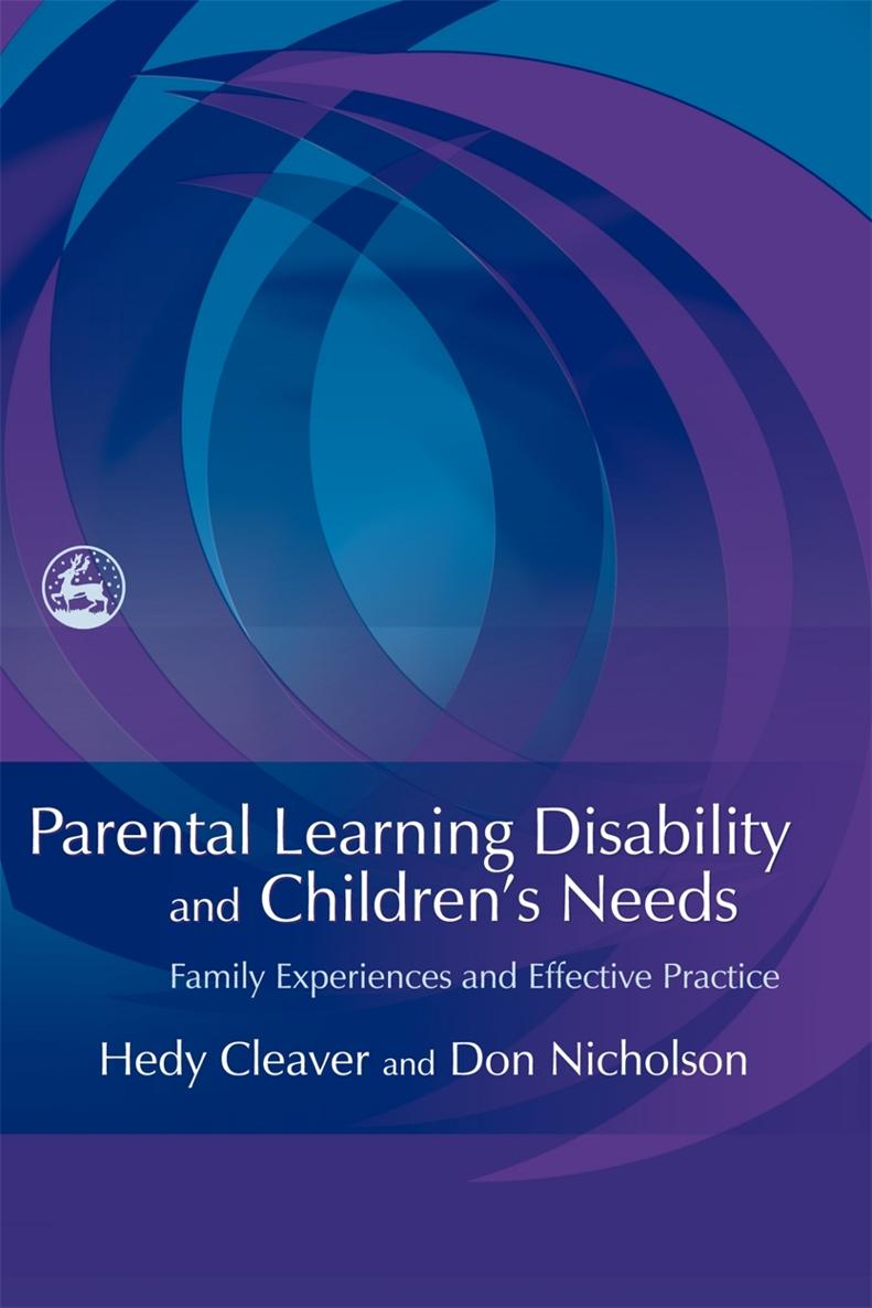 Parental Learning Disability and Childrens Needs by the same authors The - photo 1