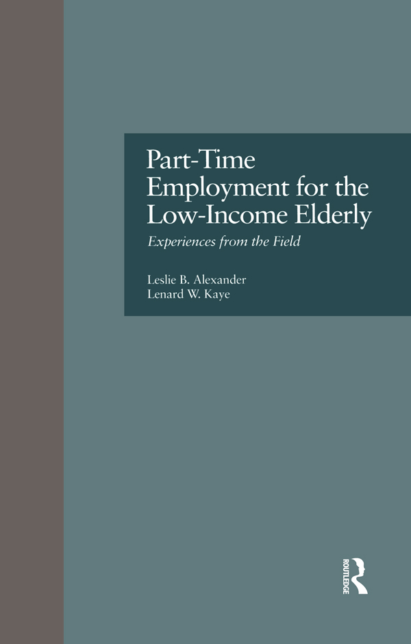 Part-Time Employment for the Low-Income Elderly Issues in Aging Vol 6 - photo 1