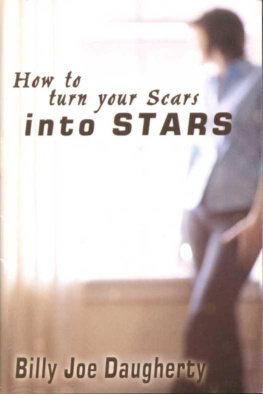 Billy Joe Daugherty - How to Turn Your Scars Into Stars