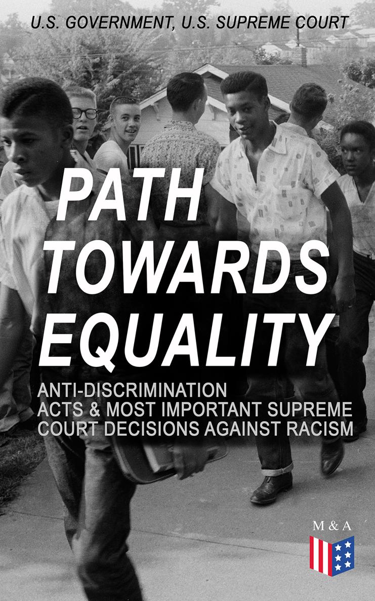 US Government US Supreme Court Path Towards Equality Anti-Discrimination - photo 1