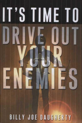 Billy Joe Daugherty - Its Time to Drive Out Your Enemies