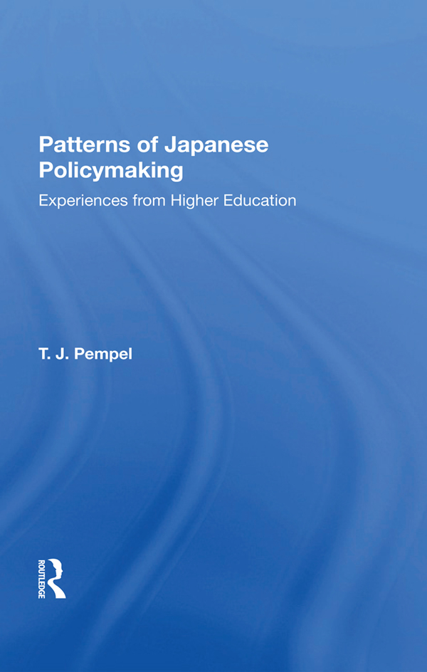 Patterns of Japanese Policymaking Experiences from Higher Education Westview - photo 1