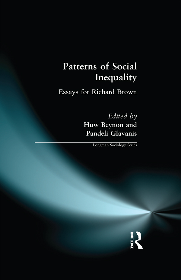 Patterns of Social Inequality Essays for Richard Brown Longman Sociology - photo 1