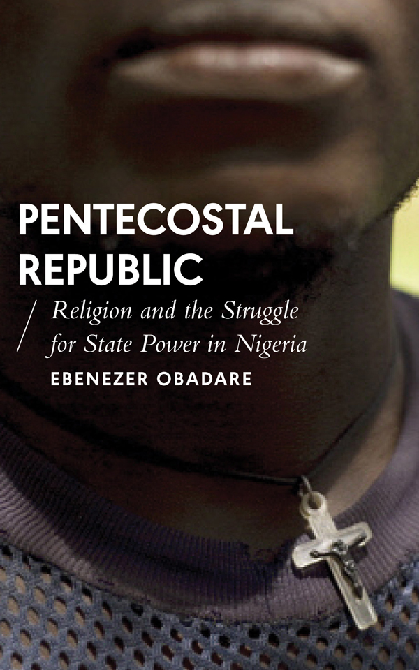 More praise for Pentecostal Republic An authoritative work on the politics of - photo 1