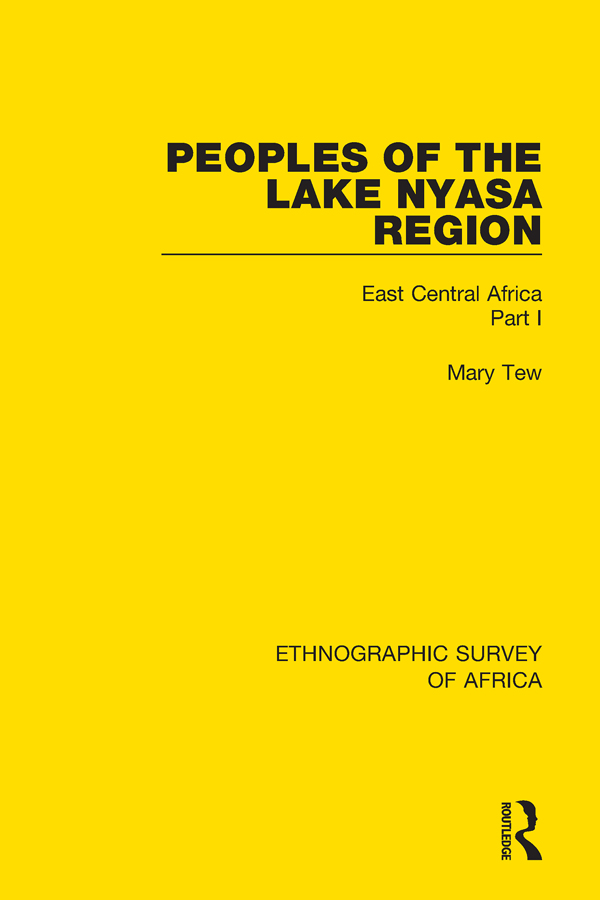 Peoples of the Lake Nyasa Region East Central Africa Part I Ethnographic Survey of Africa - image 1