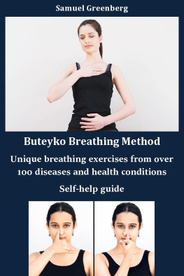 Greenberg - Buteyko Breathing Method Unique breathing exercises from over 100 diseases and health conditions
