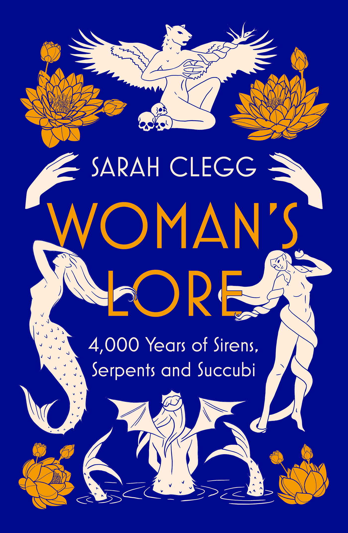 WOMANS LORE SARAH CLEGG WOMANS LORE 4000 years of Sirens Serpents - photo 1