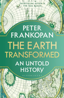 Peter Frankopan - The Earth Transformed: An Untold History
