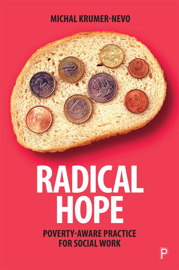 RADICAL HOPE Poverty-Aware Practice for Social Work Michal Krumer-Nevo - photo 1