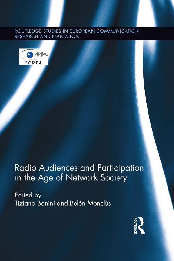 Radio Audiences and Participation in the Age of Network Society This book maps - photo 1