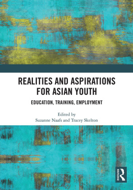 Suzanne Naafs Realities and Aspirations for Asian Youth: Education, Training, Employment