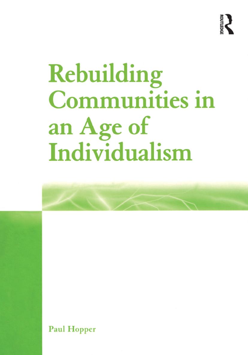 REBUILDING COMMUNITIES IN AN AGE OF INDIVIDUALISM For Emma and Anna Rebuilding - photo 1