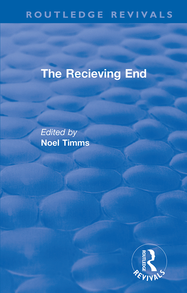 Routledge Revivals The Receiving End Originally published in 1973 The - photo 1