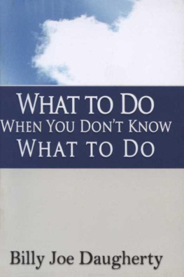 Billy Joe Daugherty - What to Do When You Dont Know What to Do