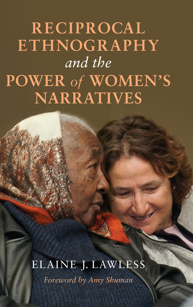 RECIPROCAL ETHNOGRAPHY AND THE POWER OF WOMENS NARRATIVES This book is a - photo 1