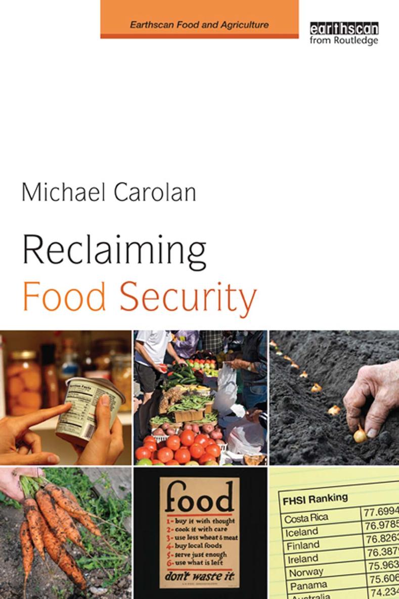 Reclaiming Food Security In this challenging work the author argues that the - photo 1