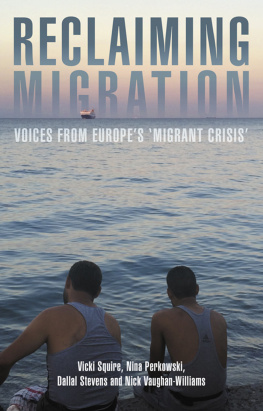 Vicki Squire Reclaiming migration: Voices from Europes migrant crisis