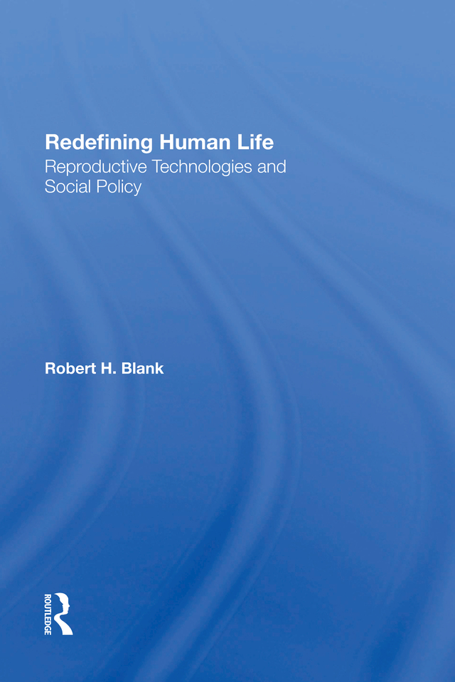 Redefining Human Life Also of Interest Biology and the Social Sciences An - photo 1