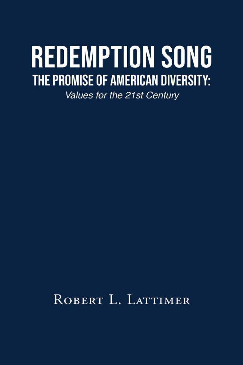 Redemption Song The Promise of American Diversity Values for the 21st Century - photo 1