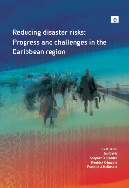 Ian Davis Reducing Disaster Risks: Progress and Challenges in the Caribbean Region