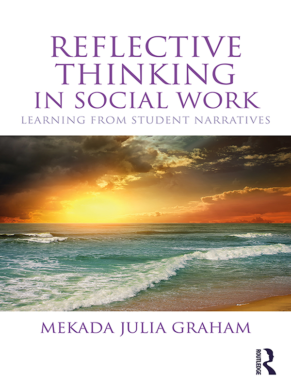 Reflective Thinking in Social Work It is vital that social work students learn - photo 1