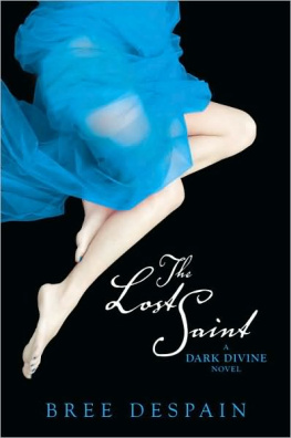 Bree Despain The Lost Saint: A Dark Divine Novel