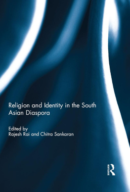 Rajesh Rai - Religion and Identity in the South Asian Diaspora