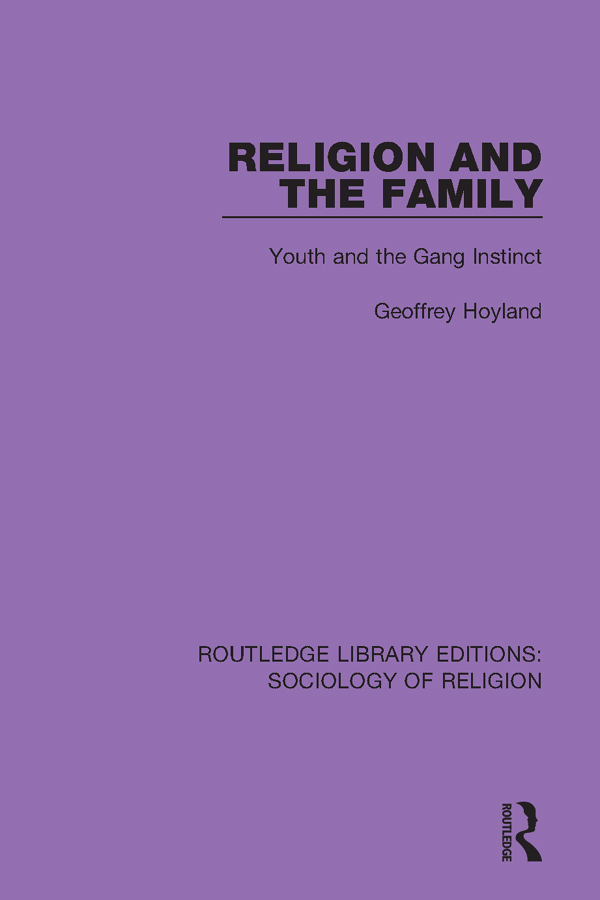 ROUTLEDGE LIBRARY EDITIONS SOCIOLOGY OF RELIGION Volume 11 RELIGION AND THE - photo 1