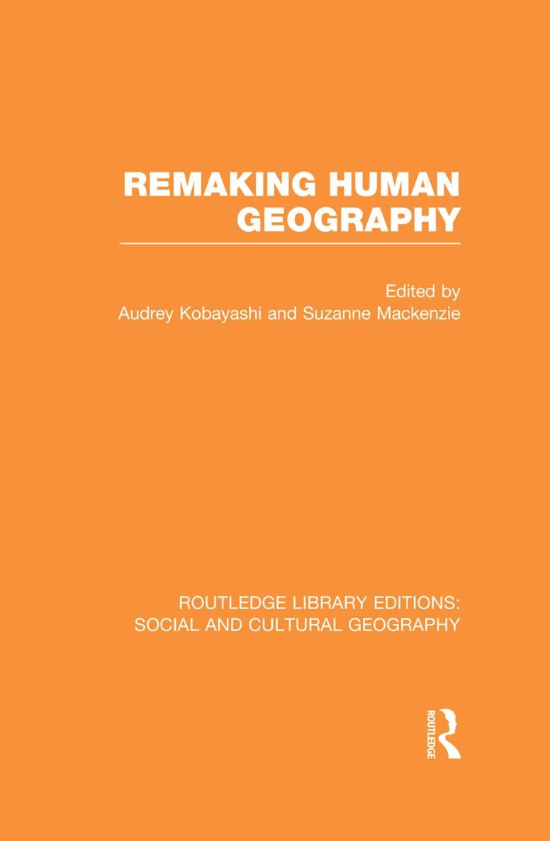 ROUTLEDGE LIBRARY EDITIONS SOCIAL AND CULTURAL GEOGRAPHY Volume 9 REMAKING - photo 1