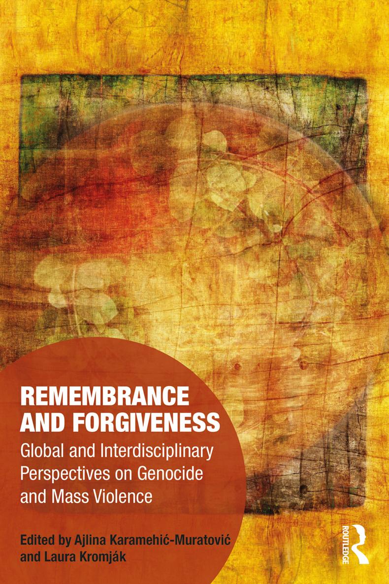 Remembrance and Forgiveness An enquiry into the social science of remembrance - photo 1