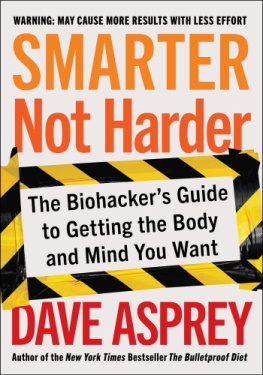 Dave Asprey Smarter Not Harder