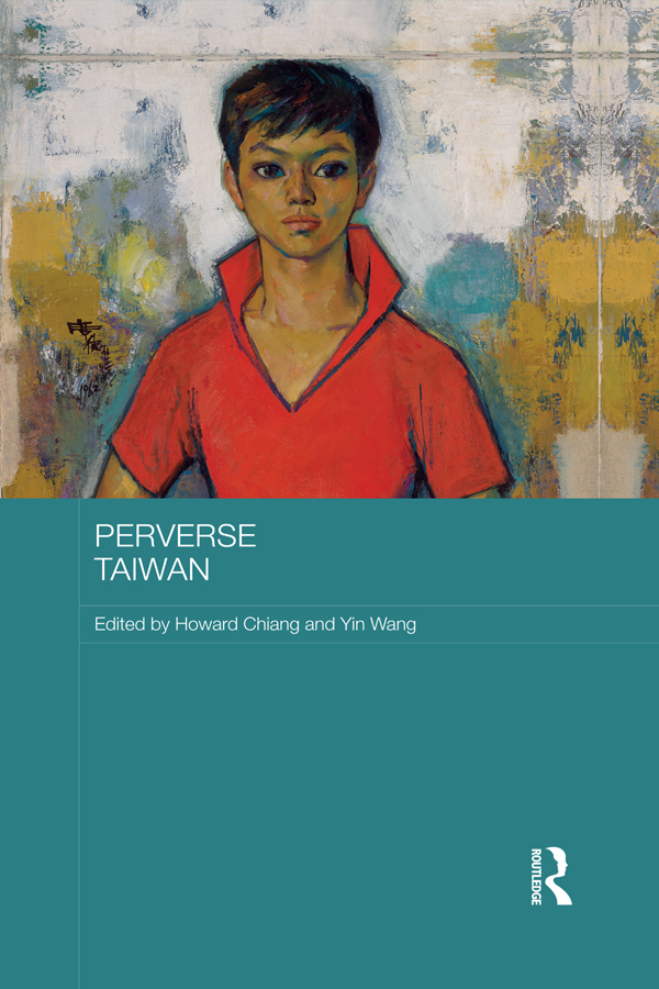 An illuminating and provocative read Perverse Taiwan is the first collection - photo 1