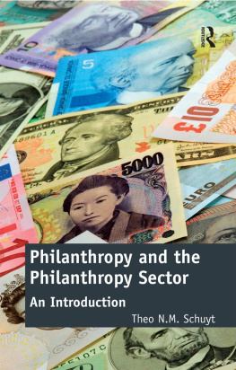 Theo N.M. Schuyt Philanthropy and the Philanthropy Sector: An Introduction