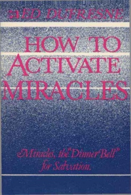 Ed Dufresne - How to Activate Miracles