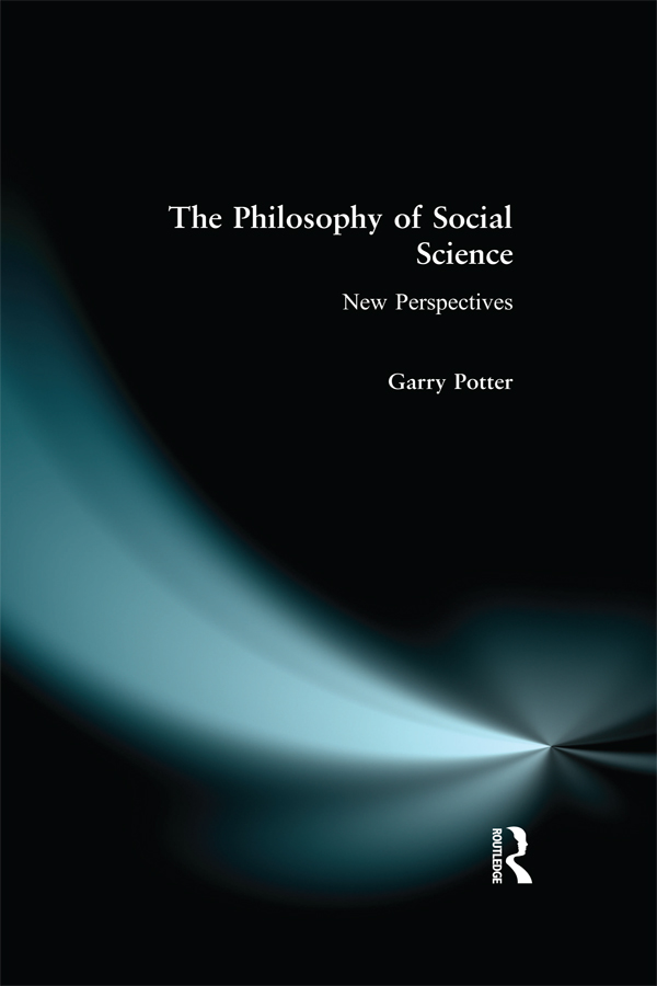 THE PHILOSOPHY OF SOCIAL SCIENCE First published 2000 by Pearson Education - photo 1