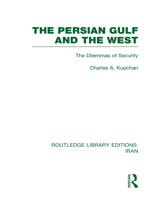 ROUTLEDGE LIBRARY EDITIONS IRAN THE PERSIAN GULF AND THE WEST THE PERSIAN - photo 1