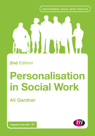 Personalisation in Social Work Personalisation in Social Work Ali Gardner - photo 1