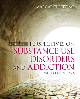 Margaret A. Fetting - Perspectives on Substance Use, Disorders, and Addiction