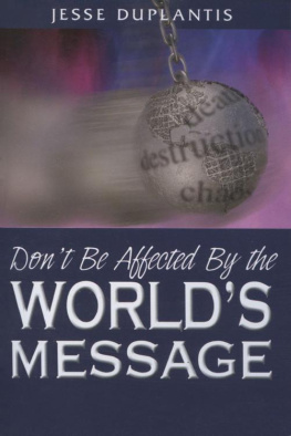 Jesse Duplantis - Dont be affected by the worlds message